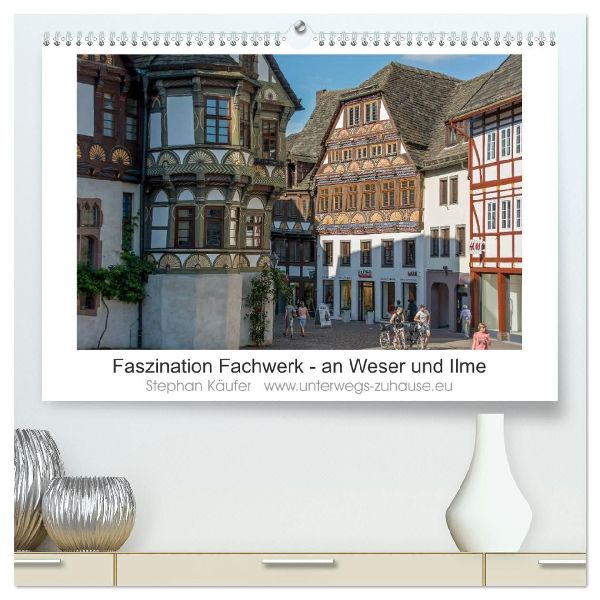 Faszination Fachwerk - an Weser und Ilme (hochwertiger Premium Wandkalender 2026 DIN A2 quer), Kunstdruck in Hochglanz