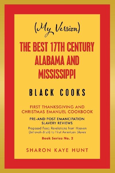 (My Version)   the Best 17Th Century Alabama and Mississippi  Black Cooks