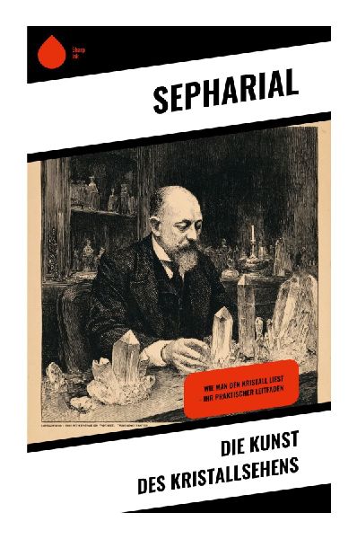 Die Kunst des Kristallsehens