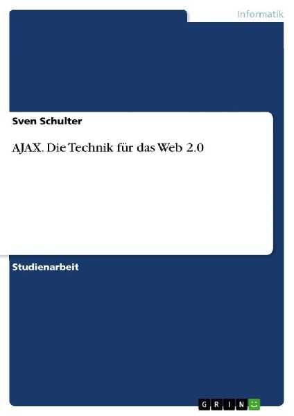 AJAX. Die Technik für das Web 2.0