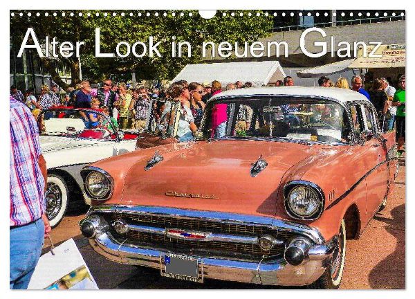 Alter Look in neuem Glanz (Wandkalender 2026 DIN A3 quer), CALVENDO Monatskalender