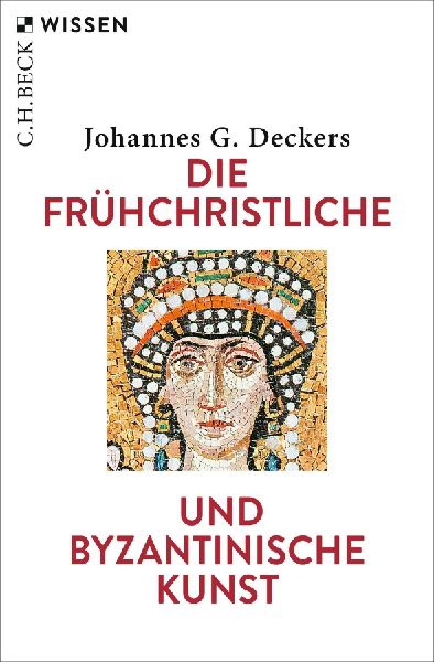 Die frühchristliche und byzantinische Kunst