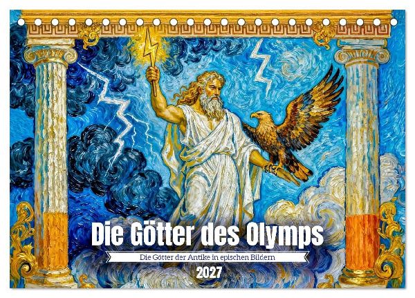 Die Götter des Olymps - Die Götter der Antike in epischen Bildern (Tischkalender 2027 DIN A5 quer), CALVENDO Monatskalender