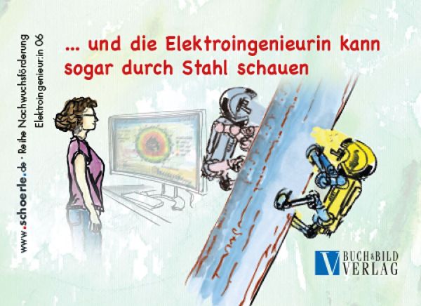 ... und die Elektroingenieurin kann sogar durch Stahl schauen