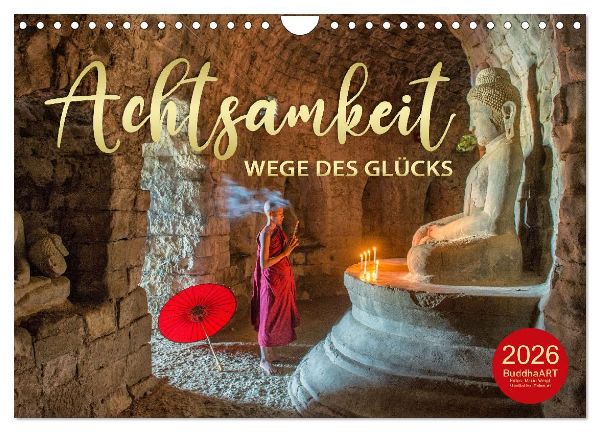 ACHTSAMKEIT - Wege des Glücks (Wandkalender 2026 DIN A4 quer), CALVENDO Monatskalender