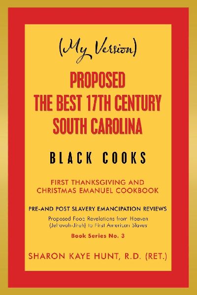 (My Version)                      Proposed the Best 17Th Century South Carolina  Black Cooks