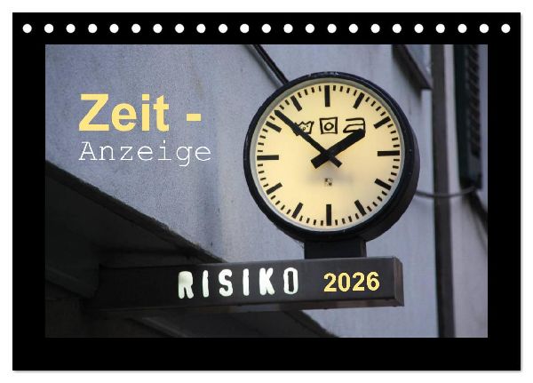 Zeit-Anzeige (Tischkalender 2026 DIN A5 quer), CALVENDO Monatskalender
