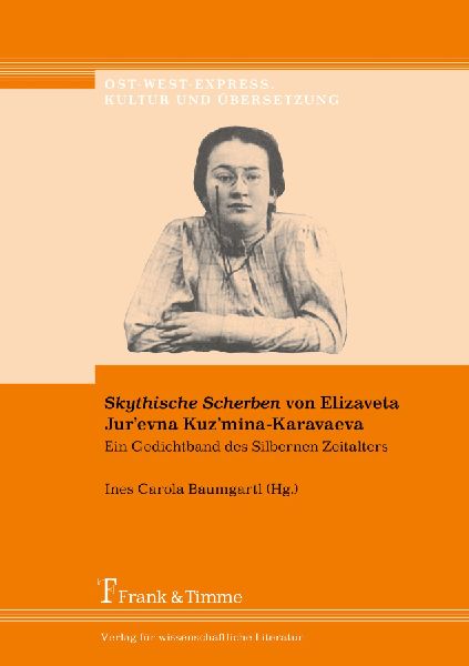 "Skythische Scherben" von Elizaveta Jur'evna Kuz'mina-Karavaeva - Ein Gedichtband des Silbernen Zeitalters