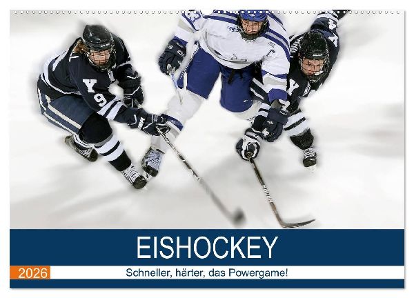 Eishockey! Schneller, härter, das Powergame! (Wandkalender 2026 DIN A2 quer), CALVENDO Monatskalender