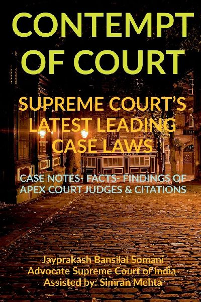 'CONTEMPT OF COURT' SUPREME COURT'S LATEST LEADING CASE LAWS
