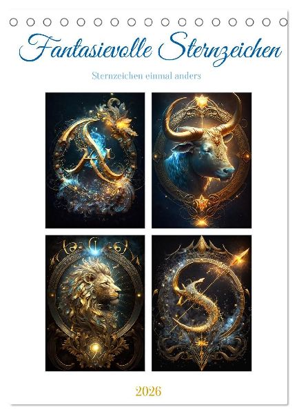 Fantasievolle Sternzeichen (Tischkalender 2026 DIN A5 hoch), CALVENDO Monatskalender
