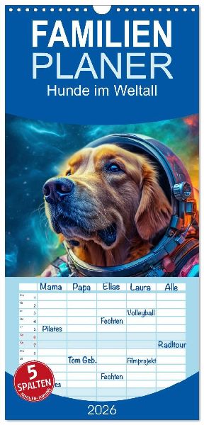 Familienplaner 2026 - Hunde im Weltall mit 5 Spalten (Wandkalender, 21 x 45 cm) CALVENDO