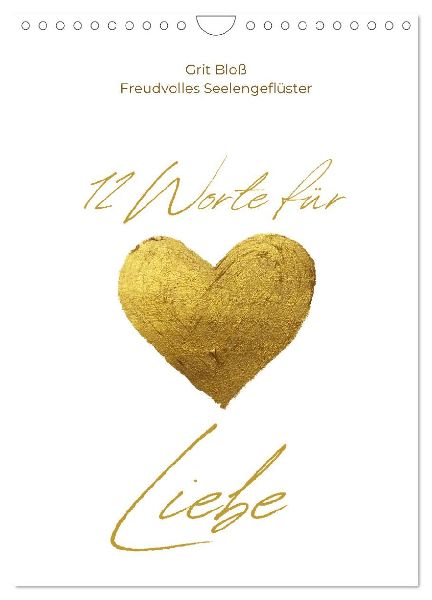 12 Worte für Liebe (Wandkalender 2026 DIN A4 hoch), CALVENDO Monatskalender