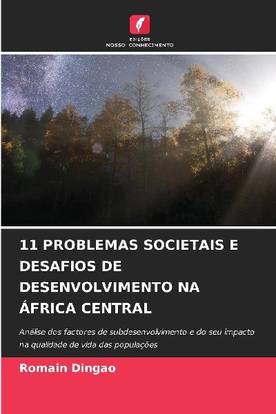 11 PROBLEMAS SOCIETAIS E DESAFIOS DE DESENVOLVIMENTO NA ÁFRICA CENTRAL