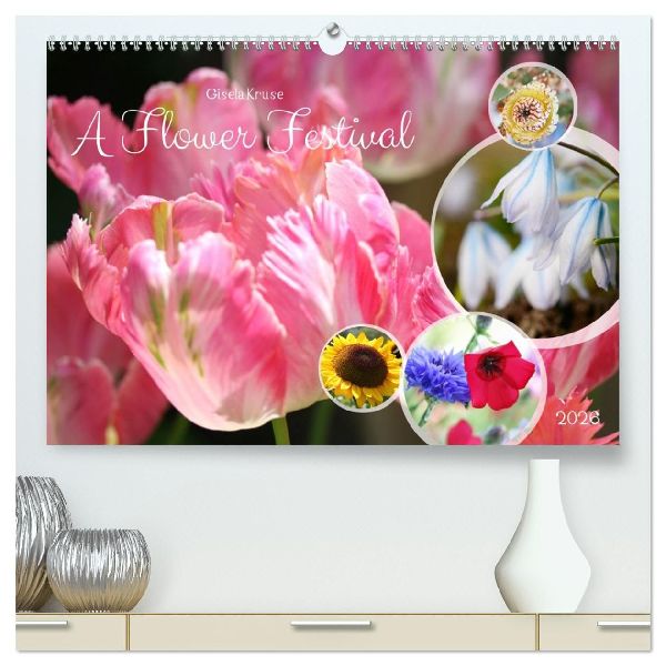 A Flower Festival (High Quality Premium Wall Calendar 2026 DIN A2 landscape),CALVENDO 12 Month Wall Calendar