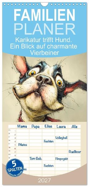 Familienplaner 2027 - Karikatur trifft Hund. Ein Blick auf charmante Vierbeiner mit 5 Spalten (Wandkalender, 21 x 45 cm) CALVENDO