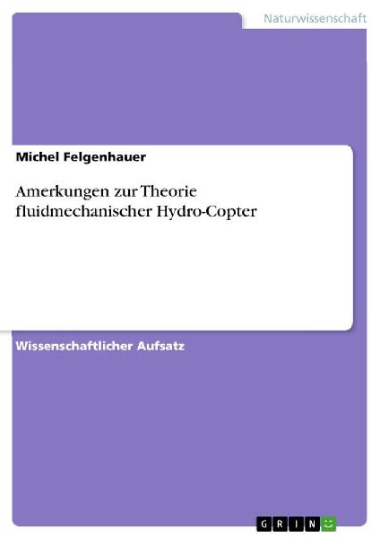 Amerkungen zur Theorie fluidmechanischer Hydro-Copter