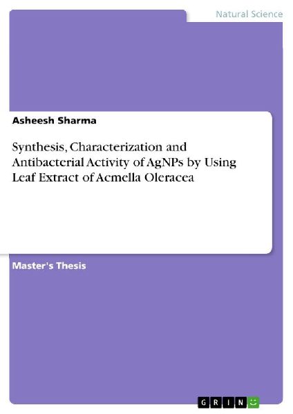 Synthesis, Characterization and Antibacterial Activity of AgNPs by Using Leaf Extract of Acmella Oleracea
