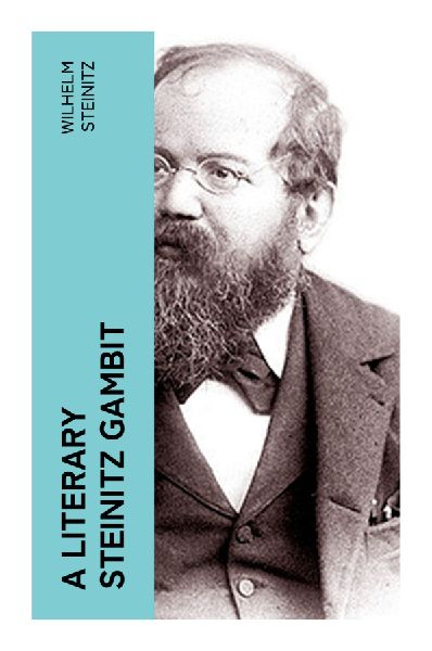 A Literary Steinitz Gambit