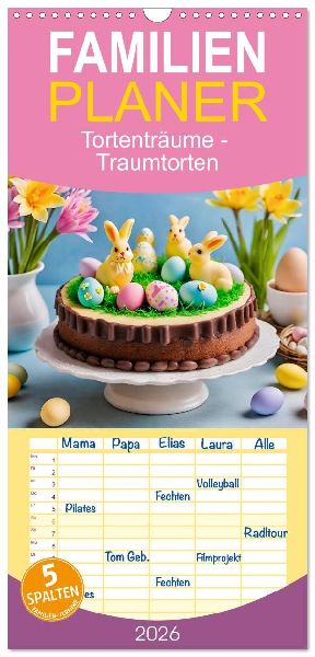 Familienplaner 2026 - Tortenträume - Traumtorten mit 5 Spalten (Wandkalender, 21 x 45 cm) CALVENDO