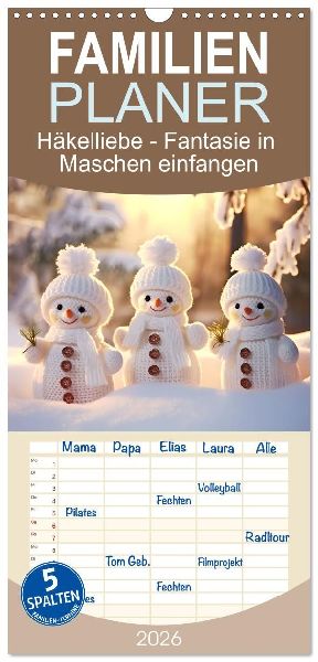 Familienplaner 2026 - Häkelliebe - Fantasie in Maschen einfangen mit 5 Spalten (Wandkalender, 21 x 45 cm) CALVENDO