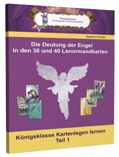 Die Deutungen der Engel in den 36 und 40 Lenormandkarten