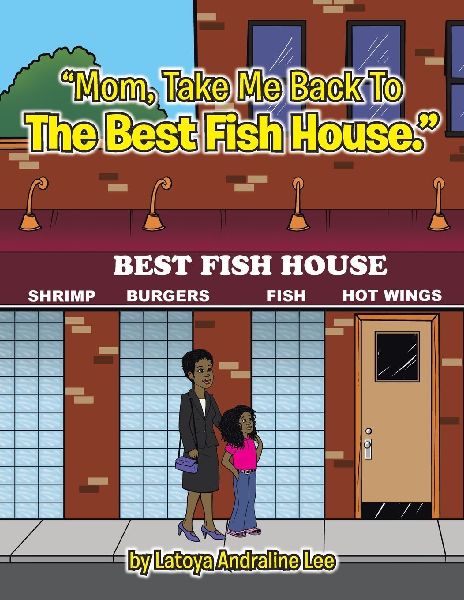 "Mom, Take Me Back To The Best Fish House."