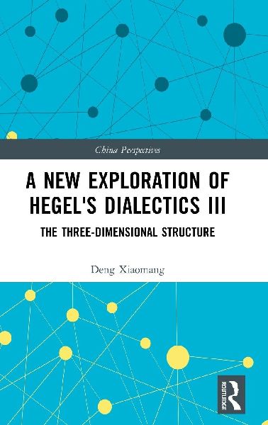 A New Exploration of Hegel's Dialectics III