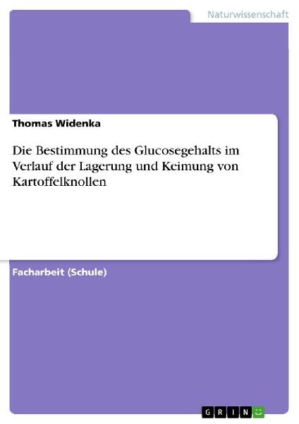 Die Bestimmung des Glucosegehalts im Verlauf der Lagerung und Keimung von Kartoffelknollen