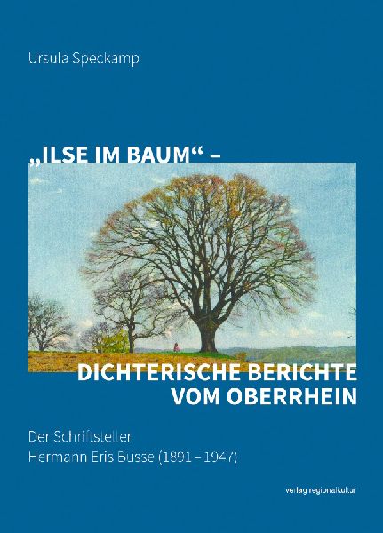 "Ilse im Baum" - dichterische Berichte vom Oberrhein