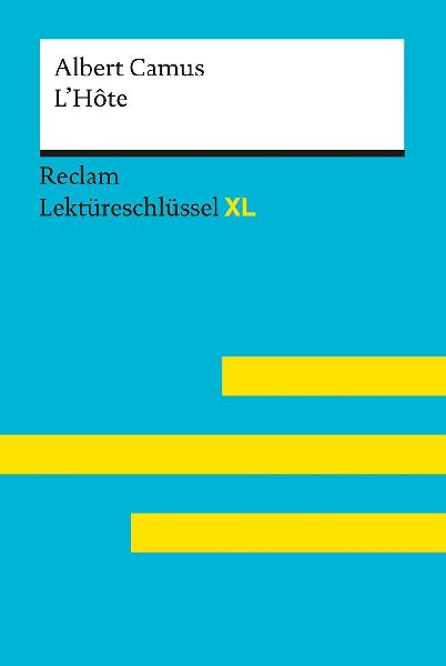 Keßler, Pia: Lektüreschlüssel XL. Albert Camus: L'Hôte