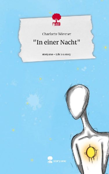 "In einer Nacht". Life is a Story - story.one