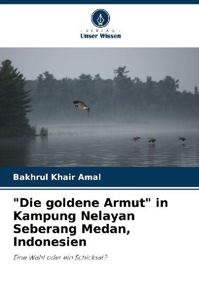 "Die goldene Armut" in Kampung Nelayan Seberang Medan, Indonesien