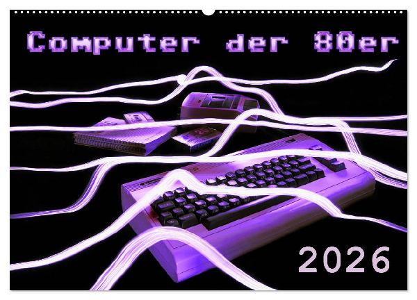 Computer der 80er (Wandkalender 2026 DIN A2 quer), CALVENDO Monatskalender