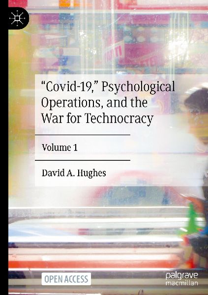 "Covid-19," Psychological Operations, and the War for Technocracy