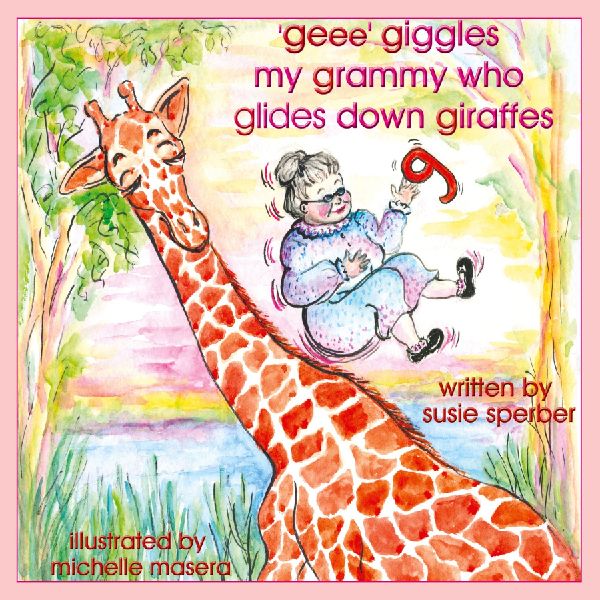 'geee' giggles my grammy who glides down giraffes