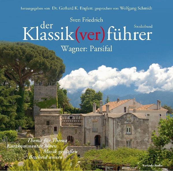 Der Klassik(ver)führer - Sonderband Wagner: Parsifal