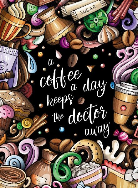 "A coffee a day keeps the doctor away" - Das große Kaffee - Malbuch für Frauen.
