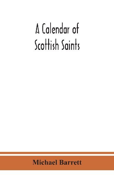 A Calendar Of Scottish Saints