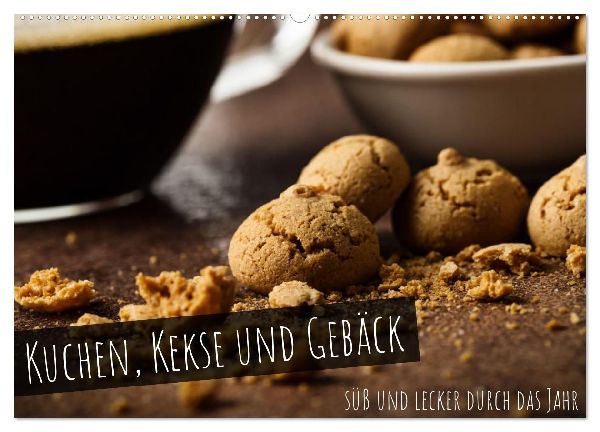 Kuchen, Kekse und Gebäck - süß und lecker durch das Jahr (Wandkalender 2026 DIN A2 quer), CALVENDO Monatskalender
