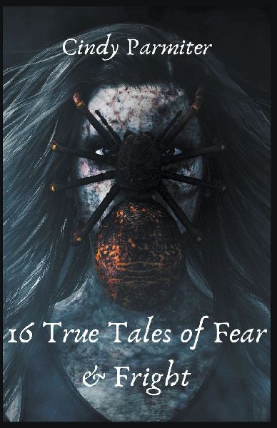 16 True Tales of Fear & Fright