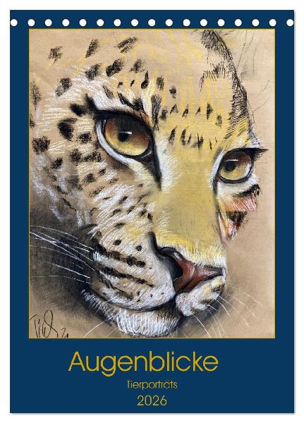 Augenblicke - Tierporträts (Tischkalender 2026 DIN A5 hoch), CALVENDO Monatskalender