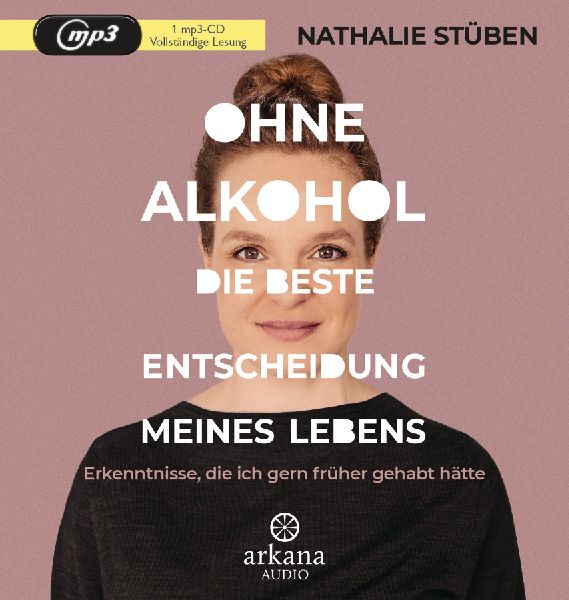 Ohne Alkohol: die beste Entscheidung meines Lebens