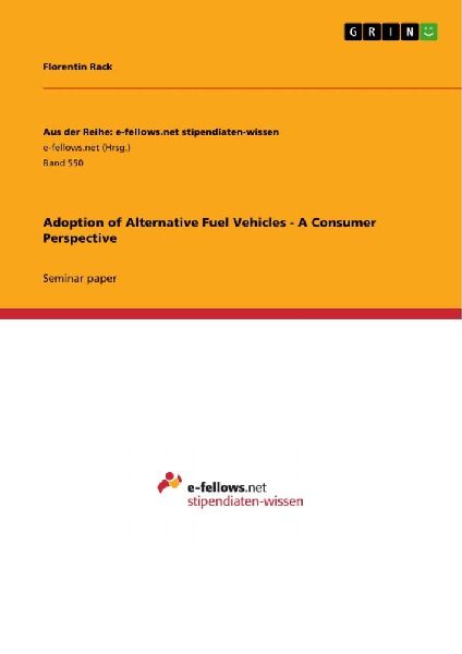 Adoption of Alternative Fuel Vehicles - A Consumer Perspective