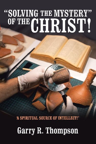 "SOLVING THE MYSTERY" OF THE CHRIST!