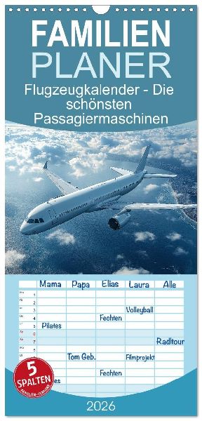 Familienplaner 2026 - Flugzeugkalender - Die schönsten Passagiermaschinen mit 5 Spalten (Wandkalender, 21 x 45 cm) CALVENDO