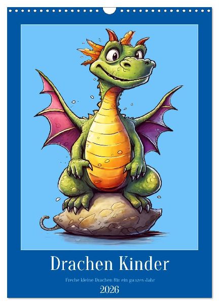 Drachen Kinder (Wandkalender 2026 DIN A3 hoch), CALVENDO Monatskalender
