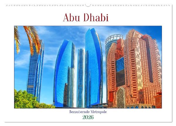 Abu Dhabi - Bezaubernde Metropole (Wandkalender 2026 DIN A2 quer), CALVENDO Monatskalender