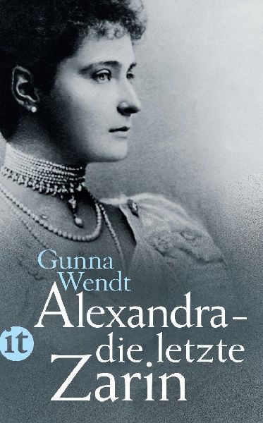 Alexandra - die letzte Zarin