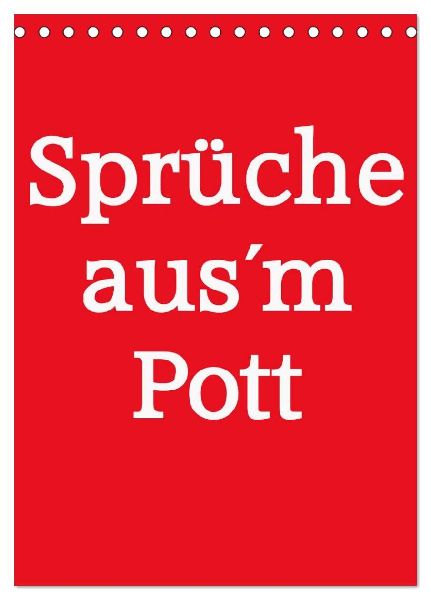 Sprüche aus´m Pott (Tischkalender 2026 DIN A5 hoch), CALVENDO Monatskalender